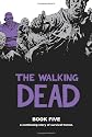 The Walking Dead Book 5