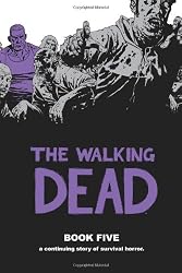 The Walking Dead Book 5