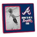 Atlanta Braves Born to be a Fan Frame - 4x6"