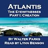 Atlantis: The Eyewitnesses, Part I: The Creation of Atlantis