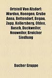 Ortsteil Von Alsdorf: Warden, Hoengen, Grube Anna, Bettendorf, Begau, Zopp, Kellersberg, Ofden, Busch, Duckweiler, Neuweiler, Broicher Siedl zopp