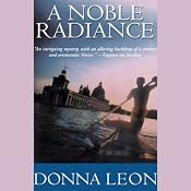 A Noble Radiance | [Donna Leon]