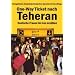One-Way Ticket nach Teheran: Deutsche Frauen im Iran erz�hlen
