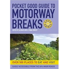 Motorway Breaks: Over 650 Places to Eat, Visit and Stay (Pocket Good Guides)