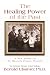 The Healing Power of the Past: A New Approach to Healing Family Wounds