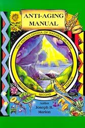 Anti-Aging Manual: The Encyclopedia of Natural Health