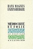 M�diocrit� et folie