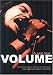Volume: A Cautionary Tale of Rock and Roll Obsession