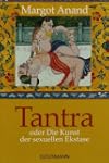 Tantra: oder Die Kunst der sexuellen...