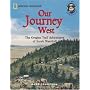 Our Journey West: An Adventure on the Oregon Trail