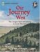  : Our Journey West: An Adventure on the Oregon Trail