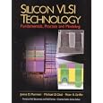Silicon VLSI Technology: Fundamentals, Practice, and Modeling (Prentice Hall Electronics and Vlsi Series)