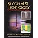 Silicon VLSI Technology: Fundamentals, Practice, and Modeling
