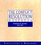 The Conflict Resolution Training Program: Participants Workbook