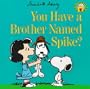 You Have a Brother Named Spike? (Peanuts Gang)
