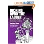 Kicking Away the Ladder: Development Strategy in Historical Perspective