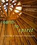 Earth to Spirit. In Search of Natural Architecture