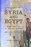 Syria and Egypt: From the Tell el Amarna Letters