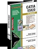 CATIA V5R20 for Engineers and Designers