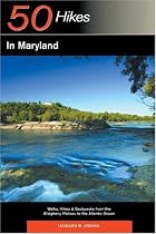 50 Hikes in Maryland: Walks, Hikes & Backpacks from the Allegheny Plateau to the Atlantic Ocean, Second Edition