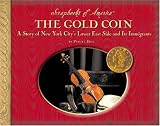 The Gold Coin: A Story About New York City's Lower East Side (Scrapbooks of America)