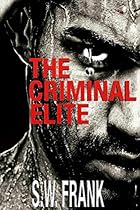 The Criminal Elite The Criminal Elite