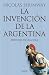 Books : La Invencion de la Argentina: Historia de una Idea