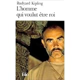 L'Homme qui voulut �tre roipar Rudyard Kipling