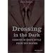 Dressing in the Dark: Lessons in Mens Style from the Movies