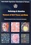 Pathology and Genetics of Tumours of Soft Tissue and Bone (IARC WHO Classification of Tumours)