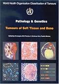 Pathology And Genetics of Tumours of the Soft Tissues And Bones (World Health Organization Classification of Tumours)