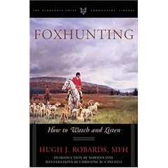 Foxhunting How to Watch and Listen (Derrydale Press Foxhunter's Library (Hardcover))