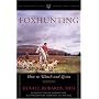 Foxhunting How to Watch and Listen (Derrydale Press Foxhunter's Library (Hardcover))