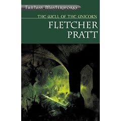 The Well Of The Unicorn (Fantasy Masterworks)