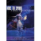 Click here to buy Kids to Space: A Space Traveler's Guide by  Lonnie Jones Schorer and Buzz Aldrin.