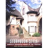 Storybook Style: America's Whimsical Homes of the Twenties