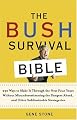 The Bush Survival Bible: 250 Ways to Make it Through the Next Four Years Without Misunderestimating the Dangers Ahead, and Other Subliminable Stategeries