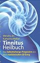 Tinnitusheilbuch: Das erprobte Programm aus dem medizinischen Qi Gong