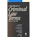 A Handbook of Criminal Law Terms (Black's Law Dictionary Series)