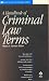 A Handbook of Criminal Law Terms (Black's Law Dictionary Series)