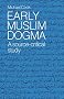 Early Muslim Dogma: A Source-Critical Study