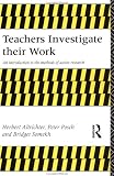 Teachers Investigate Their Work: An Introduction to the Methods of Action Research (Investigating Schooling)