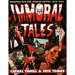 Immoral Tales: European Sex & Horror Movies, 1956-1984