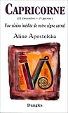 Une vision inédite de votre signe astral : Capricorne, 22 décembre-19 janvier