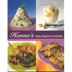 Hansa's Indian Vegetarian Cookbook: Popular Recipes from Hansa's Gujarati Restaurant