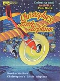 Christopher's Little Airplane Coloring and Activity Fun Book