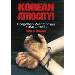 Korean Atrocity!: Forgotten War Crimes, 1950-1953