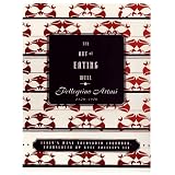 The Art of Eating Well: An Italian Cookbook