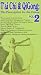 T'ai Chi & QiGong: The Prescription for the Future (Volume 2)
