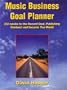 Music Business Goal Planner (52 Weeks to the Record Deal, Publishing Contract, and Income You Want)